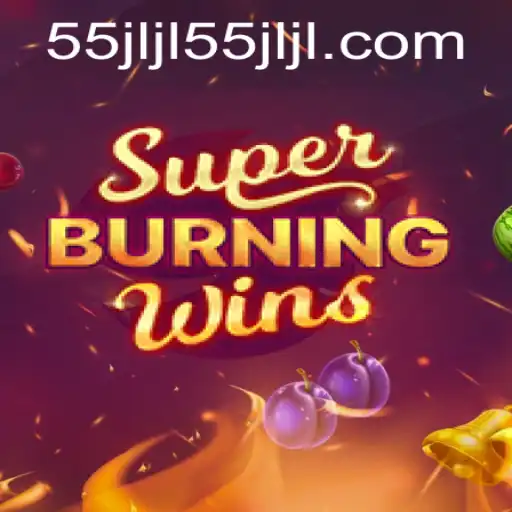 SuperBurningWins: A Game of Thrilling Wins
