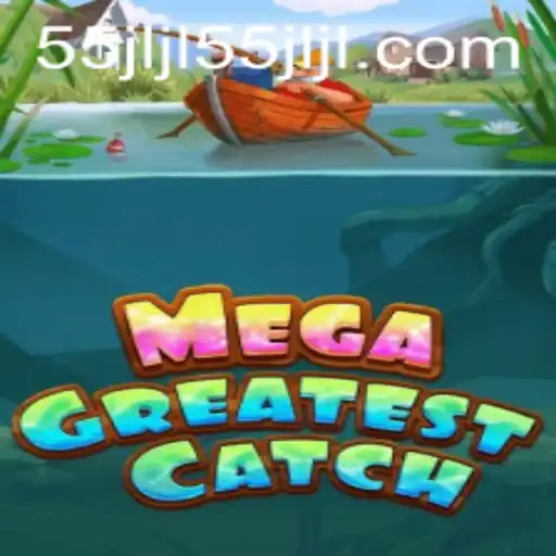 Exploring the Excitement of MegaGreatestCatch